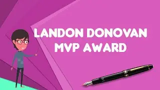 What is Landon Donovan MVP Award?, Explain Landon Donovan MVP Award, Define Landon Donovan MVP Award