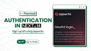 OAuth authentication with SSR in Next Js using Appwrite | iPlanted - Ep 7