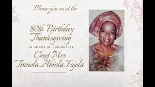 80th Birthday Thanksgiving Chief Mrs. Tinuola Abiola Fajola