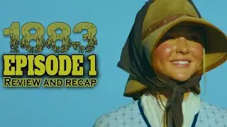 1883 Season 1 Episode 1 - Review and Recap