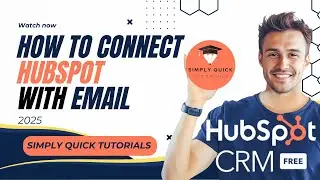 How to Connect HubSpot with Email 2025 Simply Quick Tutorials