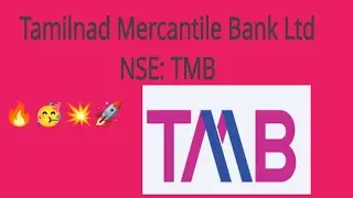 🚀💥🥳🥳Tamilnad Mercantile Bank Ltd🔥🥳💥🚀💥💫NSE: TMB🎁🎁🎉🤩🤩💢