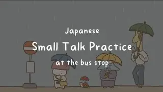 Japanese Conversation at the Bus Stop #learnjapanese