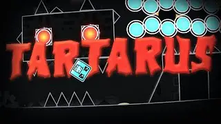 (TOP 60) TARTARUS 100% | Geometry Dash