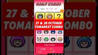 Tomarket Daily Combo 27 & 28 October Tomarket Daily code Today | #airdrop #tomarket #dailycombo