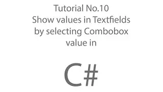 C# Tutorial 10: Show values in Textfields by selecting Combobox value