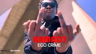 Hamady Ego Crime (Clip Officiel)