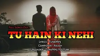 Tu Hain Ki Nahi | Official Music - TuneMp3