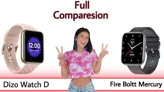 Dizo Watch D Vs Fire Boltt Mercury by GDeepdesk/full comparison must watch/Apko konsi pasand aayi