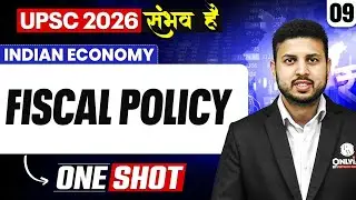 Complete Indian Economy | Fiscal Policy | ONE SHOT 🔥 | for UPSC 2026