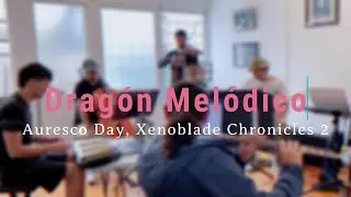 Drag&oacute;n Mel&oacute;dico - Auresco Day, Xenoblade Chronicles 2