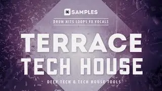 3Q Samples - Terrace Tech House