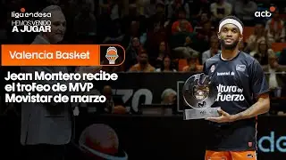 JEAN MONTERO recibe el MVP MOVISTAR del mes de marzo | Liga Endesa 2024-25