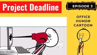 Project Deadline | Corporate Culture Ep. 3