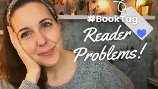Reader Problems Book Tag!
