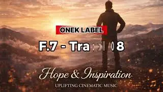 ►Film Music - Hope & Inspiration | F.7 &ndash;Track 08