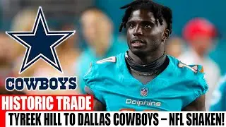 BREAKING: Cowboys LAND Tyreek Hill in RECORD-BREAKING Deal &mdash; NFL World STUNNED | Dallas Cowboys News