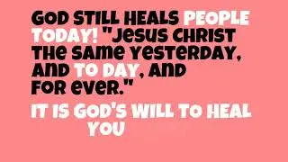 Does God Still Heal People Today?