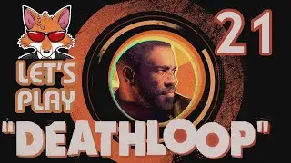 Let's Play Deathloop Part 21 - Devouring of the Lambs