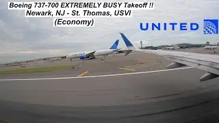 United Airlines Boeing 737-700 EXTREMELY BUSY Takeoff from Newark, NJ | Newark, NJ - St Thomas, USVI