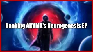 Ranking AKVMA's Neurogenesis EP