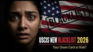 Bad Immigration News: USCIS Reveal New Blacklist | US Immigration News Today