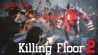 Killing Floor 2[Grim Treatments Event] - [Solo]Стрелок/Убийственная сложность