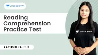 Reading Comprehension Practice Test | Aayushi Rajput | Unacademy CLAT