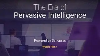 The Era of Pervasive Intelligence Powered by Synopsys