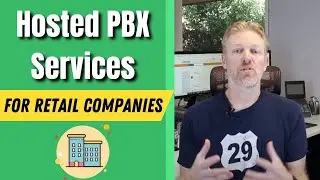 Hosted PBX Services for Retail Companies