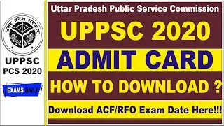 UPPSC PCS Admit Card 2020 || Download for ACF/RFO Exam Date Here!!!