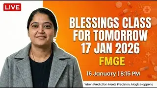 LIVE FMGE Blessings Class for Tomorrow | 17 Jan 2026 | By Dr. Preeti Pareek