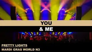 21 - YOU & ME  - NoLa N3 - Pretty Lights '23