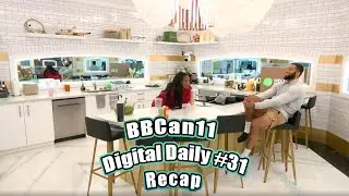 BBCan11 Digital Daily #31 Recap - Quick Update