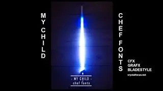 Crystal focus 10 (CFX) lightsaber GraFx bladestyle for soundfont 'My Child' by Chef fonts