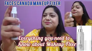 Faces Canada Ultimate Pro Makeup Fixer | Is it worth buying?? Everything about Makeup Fixer