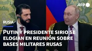 Presidente sirio y Putin intercambian elogios en reunión sobre bases militares rusas | AFP