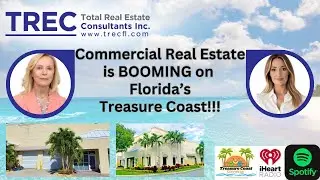 Inside Florida's Treasure Coast Booming Commercial Real Estate Market