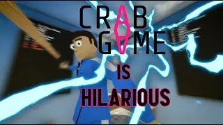 Crab Game is Hilarious (Brother Squad, Hacker with a gat, R.I.P. James)