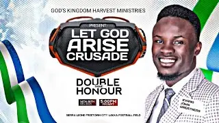 LET GOD ARISE CRUSADE || EVANGELIST JOHN GREATNESS || LIVE FREETOWN LAKKA FIELD || DAY 5