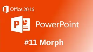Microsoft PowerPoint 2016 Morph Tutorial