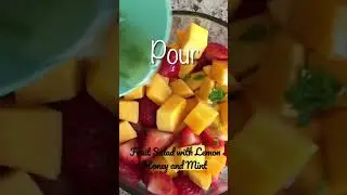 Fruit Salad with Lemon Honey Mint dressing | Mango and Strawberry Salad #shorts