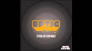 Eptic - Stick Up VIP