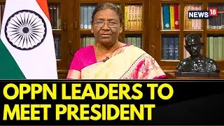 Manipur News Today | Opposition Party Leaders To Meet President Droupadi Murmu To Discuss Manipur