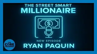 The Street Smart Millionaire - Guest Ryan Paquin - Advice From Millionaires To Become A Millionaire