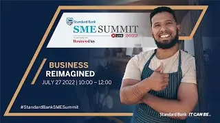 2022 Standard Bank SME Summit | Highlights