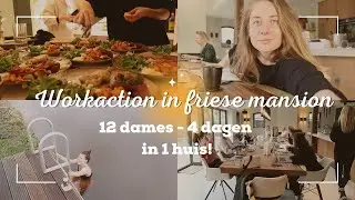 Workaction in Friese villa - 4 dagen, 12 dames in 1 huis - Vlog