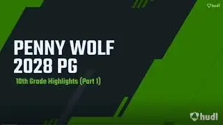 Penny Wolf - 10th Grade Highlights (Part 1)