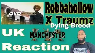 Robbahollow x Traumz- Dying Breed [Reaction] | @P110Music #rap #reaction #manchester