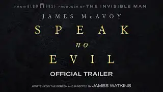 SPEAK NO EVIL | Official Trailer (Universal Studios) - HD